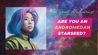 8 Lesser Known Traits of Andromedan Starseeds