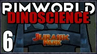 Rimworld: DinoScience #6 - Almost Open For Business!