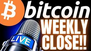 BITCOIN WEEKLY CLOSE LIVE!!