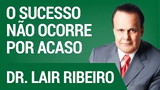 O Sucesso Não Ocorre por Acaso | Hangout com Dr. Lair Ribeiro