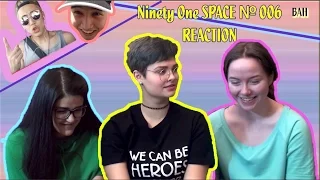 Ninety One Space № 006 |  MV Reaction