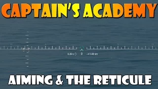 World of Warships - Captain's Academy #25 - How to Aim and Lead Effectively with the Reticule