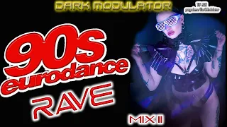 90s EURODANCE / RAVE mix II From DJ DARK MODULATOR