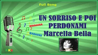 Un sorriso e poi perdonami - Marcella Bella - Karaoke (Brano completo + Testo) - Kodana Karaoke