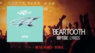 RIPTIDE LYRICS - BEARTOOTH