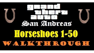 GTA San Andreas Walkthrough - Collecting 1-50 horseshoes