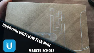 Unboxing Unifi USW Flex Mini | Marcel Scholz