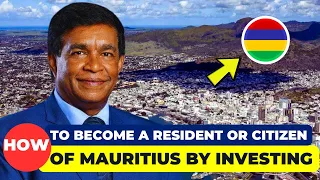 How to Get Citizenship or Residence in Mauritius By Investing.