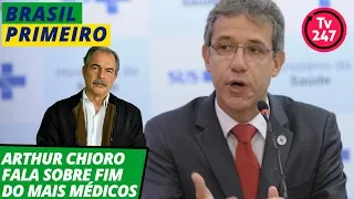 Arthur Chioro fala sobre o fim do Mais Médicos - BRASIL PRIMEIRO(21.11.18)