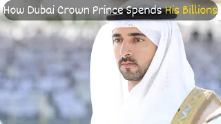 How Dubai Crown Prince Spends His Billions | Minute Facts