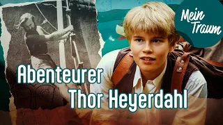 Abenteurer Thor Heyerdahl | Ganze Folge | Mein Traum, meine Geschichte | SWR Plus