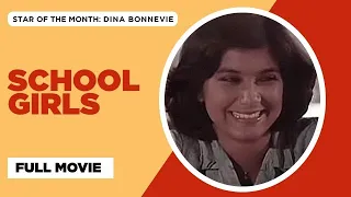 SCHOOL GIRLS: Snooky Serna, Dina Bonnevie & Maricel Soriano | Full Movie