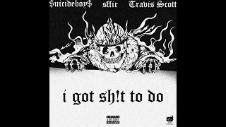 $UICIDEBOY$ - i got sh!t to do ft. Travis Scott [PROD. SFFIR]