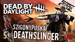 Dead By Daylight - 5.Rész (Deathslinger a Szigonypuskás Gyilkos) - Stark LIVE