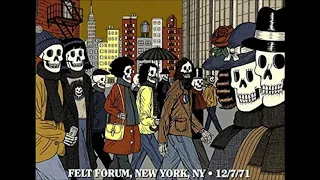 Grateful Dead - 12/7/1971 - Felt Forum - New York, NY