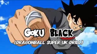 Goku Black (Dragonball Super UK Drill)