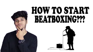 How To Start Beatboxing | Tips and Tricks for Beginners