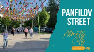 Panfilov Street | Walking Tour 4k 60 fps | Almaty City Spring 2024