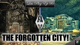 INTO THE FORGOTTEN CITY!!- Xbox Modded Skyrim EP 96