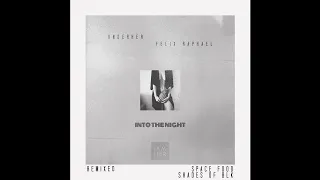 PREMIERE : Underher Ft Felix Raphael - Into The Night (Shades Of Blk Remix)