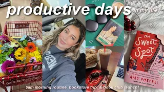 productive days in my life! 💌6am mornings, staying busy & motivated, bookstore trip, & book club!