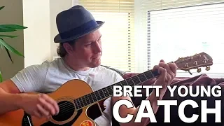 Brett Young - CATCH (Acoustic Cover)