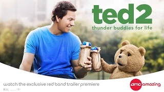 AMC Exclusive - TED 2 Red Band Trailer