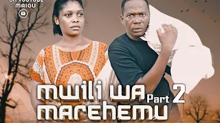 MWILI WA  MAREHEMU |part2|☠️☠️SWAHILI MOVIE