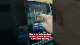 How to set audio settings to be as good as you like it on Koleos 2 (2018)