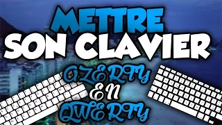 [TUTO] COMMENT METTRE SON CLAVIER AZERTY EN QWERTY ?