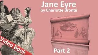 Part 2 - Jane Eyre Audiobook by Charlotte Bronte (Chs 07-11)