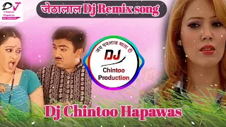 2022-तारक मेहता का उल्टा चश्मा , जेठालाल गड़ा , Dj Remix song by Dj Chintoo Hapawas