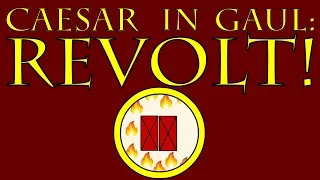 Caesar in Gaul: REVOLT! (54 to 53 B.C.E.)