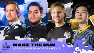 MAKE THE RUN | 2022 Summer Playoffs Week 3