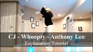 CJ "Whoopty" Choreography by Anthony Lee | Explanation Tutorial