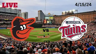 Baltimore Orioles vs Minnesota Twins | LIVE! Play-by-Play and Commentary | 4/15/24 | Game #16