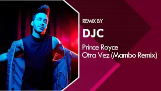 Prince Royce - Otra Vez (Mambo Remix DJC)