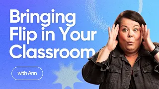 Bringing Flip in Your classroom