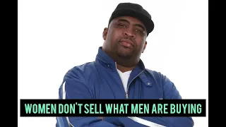 Patrice O'Neal: Women Don't Sell What Men Are Buying
