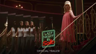 LAST NIGHT IN SOHO - Official Trailer - Only in Cinemas November 25