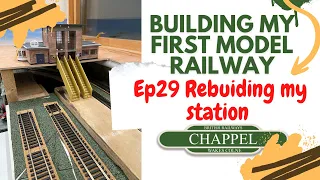 29 Building my first model railway - Rebuilding my station