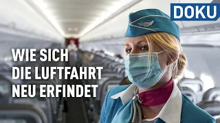 Abflug aus der Pandemie - wie sich die Luftfahrt neu erfindet | dokus und reportagen