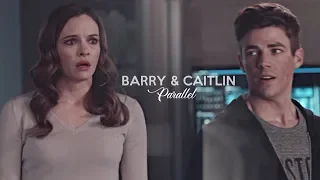 Barry & Caitlin || Parallel (Request)