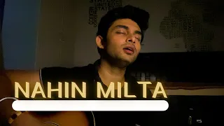 Nahin Milta - Bayaan | Paryeh Munn Mayoos Hai |Acoustic Unplugged Cover | Satwikk Panigrahy