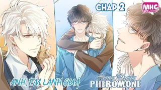 CHAP 2 ◆ PHEROMONE HOANG ĐƯỜNG | MH - Truyện Tranh Đam mỹ