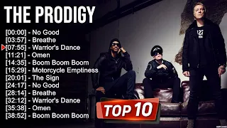 The Prodigy 2023 MIX ~ Top 10 Best Songs ~ Greatest Hits ~ Full Album