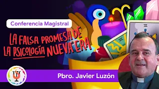 La falsa promesa de la Psicología nueva era | Conferencia por Pbro. Javier Luzón | Salud Familiar