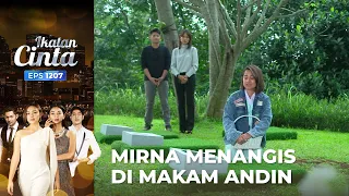 PENUH TANGISAN!! Mirna Berterima Kasih Kepada Andin | IKATAN CINTA | EPS.1207