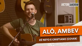 Zé Neto e Cristiano - ALÔ, AMBEV (Cover - Victor Amorim)