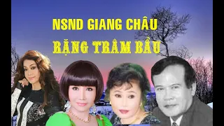 NSND Giang Châu - Ca cổ sau 1975 - Rặng trâm bầu |Thanh Kim Huệ, Mỹ Châu, Kiều Hoa|